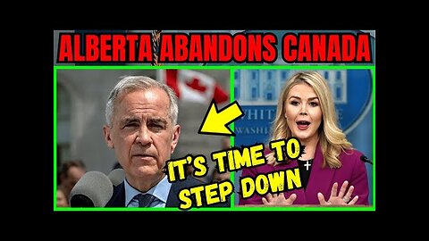 Alberta TEAMS UP With Trump—Carney PANICS!