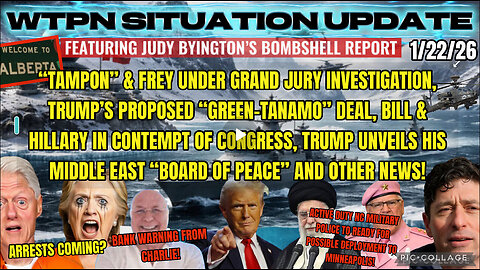 WTPN SITUATION UPDATE FEATURING RESTORED REPUBLIC 1/22/26