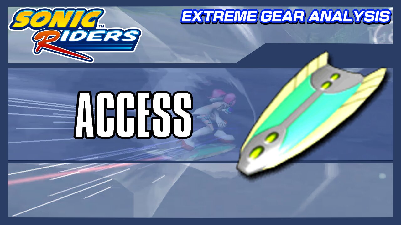 Access (Extreme Gear Analysis)