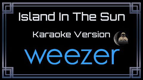 Weezer - Island In The Sun (CC)