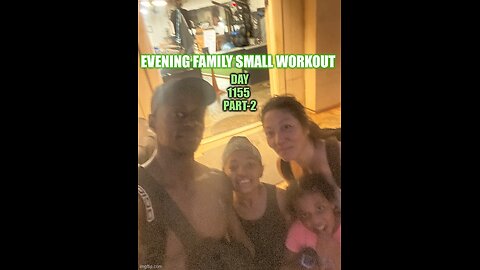 Evening Family Small Workout (Day 1155 Part-2)