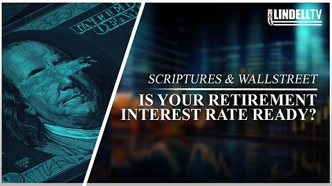 IS YOUR RETIREMENT INTEREST RATE READY?