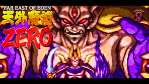 Far East of Eden Zero (Tengai Makyō Zero) EP1