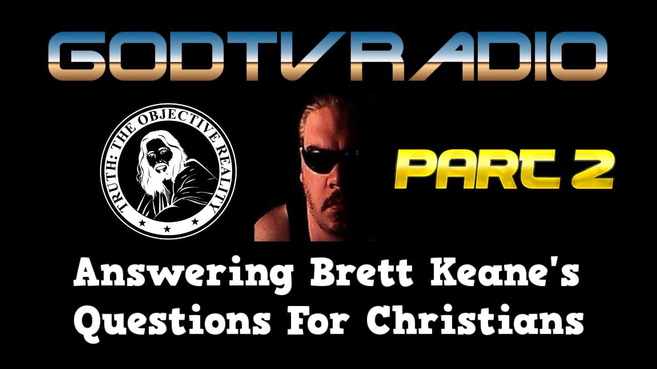 Answering Brett Keane's Questions For Christians Part 2 | GodTVRadio LIVE