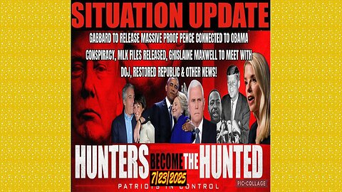 SITUATION UPDATE 7/23/25 - Gabbard To Release Massive Proof Pence Connected To Obama Conspiracy