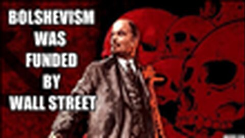 "How Wall Street Bankers Funded Bolshevism: A Hidden Side of History"