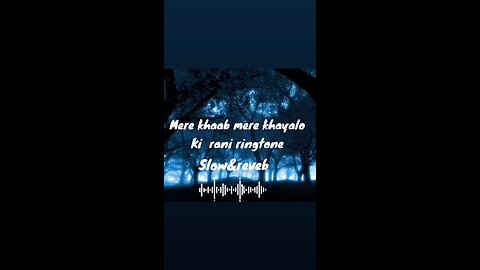 mere khaab mere khayalo ki rani