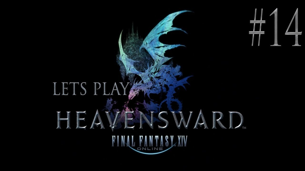Let's Play Final Fantasy XIV Heavensward Ep 14