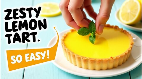 Easy Lemon Tart Recipe 🍋 | Zesty Dessert You’ll Make Again & Again!