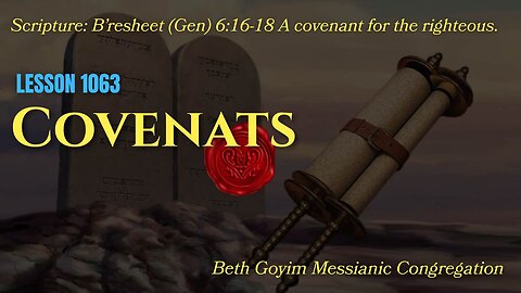 BGMCTV Messianic Lesson 1063 Covenants