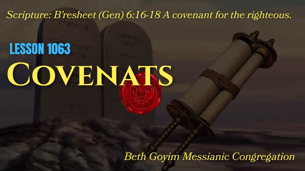 BGMCTV Messianic Lesson 1063 Covenants