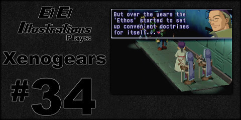 El El Plays Xenogears Episode 34: Think of the Children