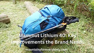 Mammut Lithium 40 Backpack: My Wishlist for a Better Backpack