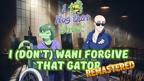 IWHTG Mod: I (Don't) Wani Forgive That Gator (Remastered)