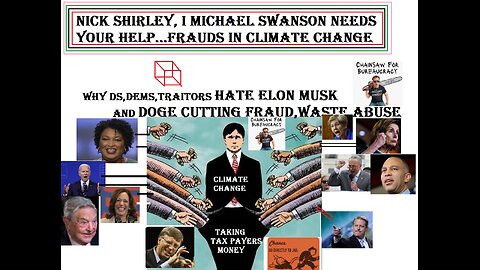 Nick Shirley, I Michael Swanson of Oregon needs help-exposing climate change frauds