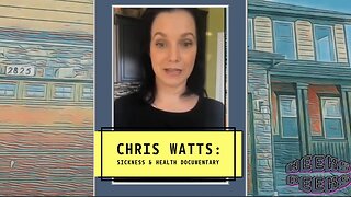 Chris Watts: Sickness & Health Documentary a Film by NEEKS PEEKS