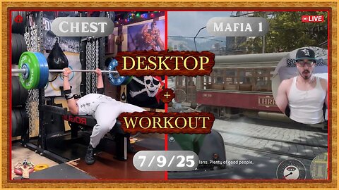 🔴 LIVE - Desktop & Gym (7/8/2025) - Mafia 1