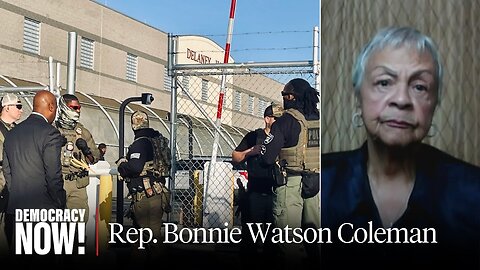 “Un-American”: Rep. Bonnie Watson Coleman on DHS Threats to Arrest Her for Visiting ICE Jail