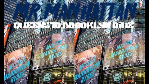 Mr.Manhattan Queens to Brooklyn Ride