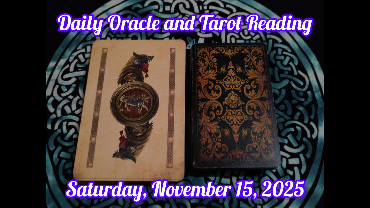 Daily Oracle and Tarot Reading: Saturday, November 15, 2025
