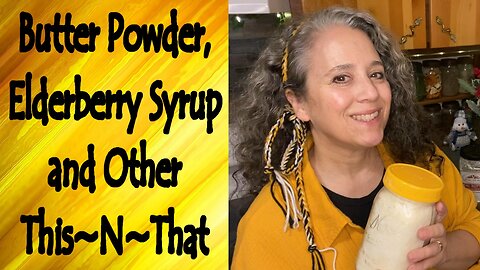 Butter Powder, Fun Dinner Roll Ideas, and Other This~N~That