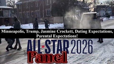 1-13-26 All Star Panel! Jasmine Crockett, Minneapolis, Gov't Fraud, Dating Expectations, Parenting & More!