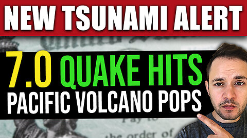 BREAKING: NEW 7.0 Earthquake - Tsunami ALERT Lifted in the Pacific