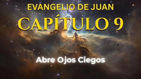 John 9 | Evangelio de John Capítulo 9 | Bible in Spanish