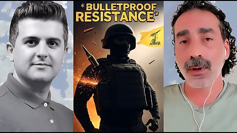 Laith Marouf: Hezbollah’s Resistance Turns BULLETPROOF