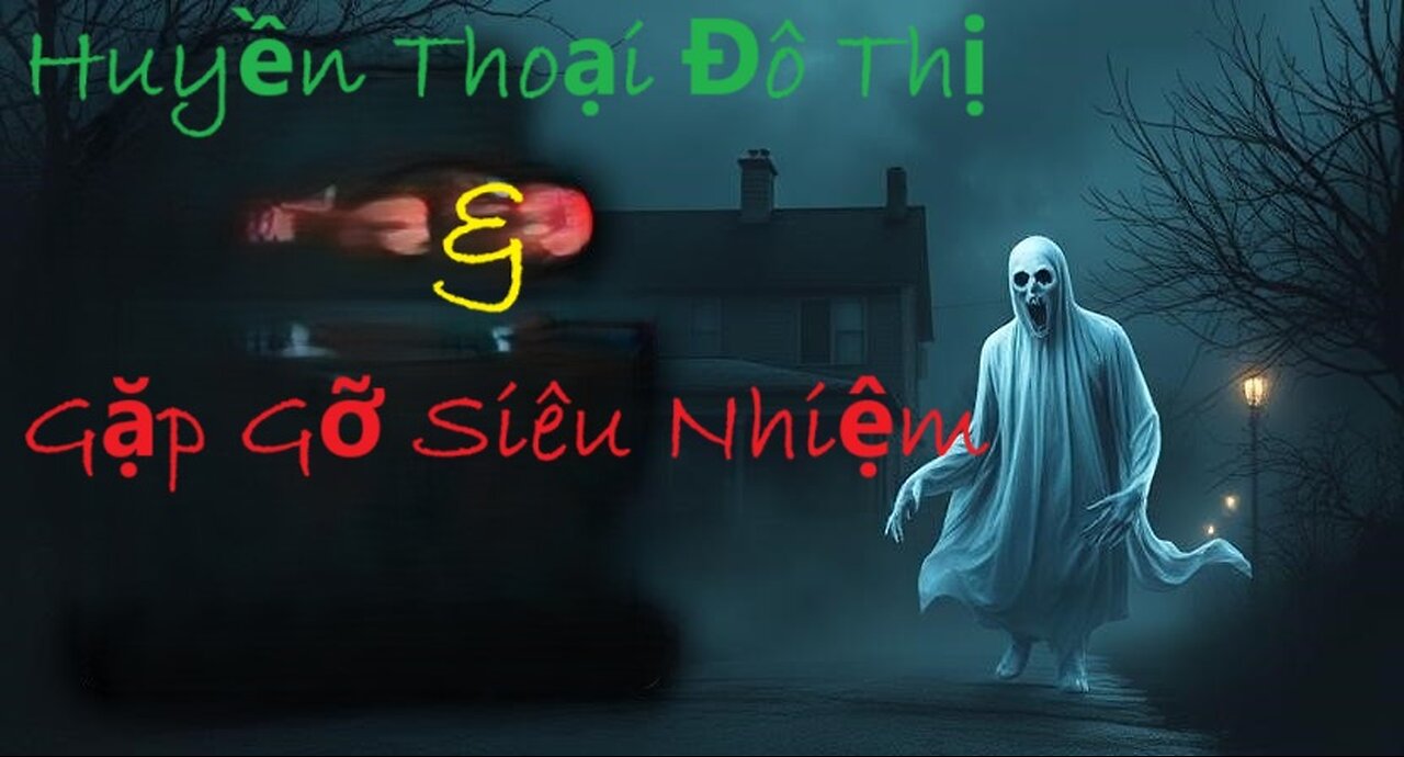Huyền Thoại Đô Thị & Gặp Gỡ Siêu Nhiệm