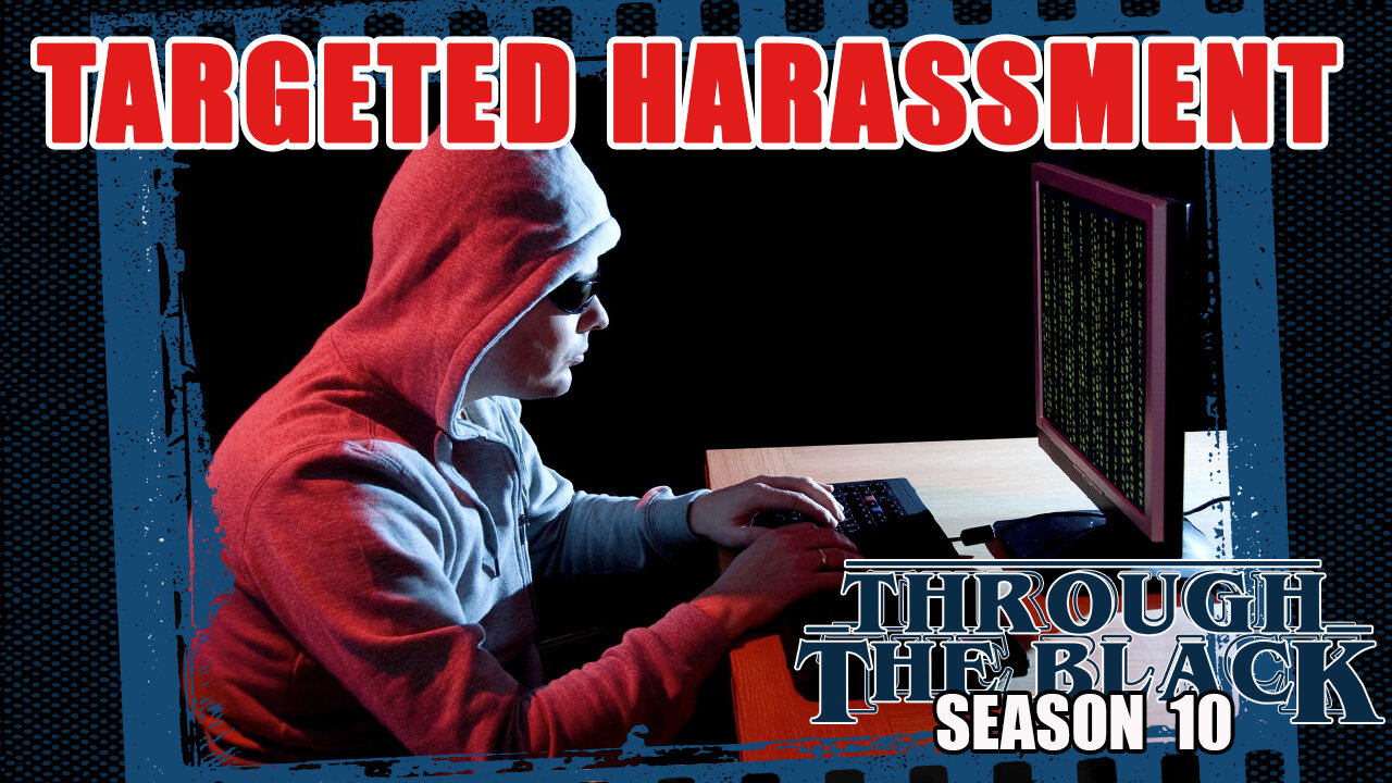 Targeted Harassment