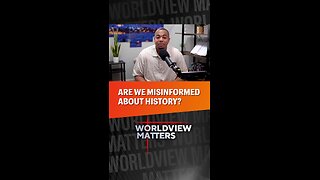 🤔Are We Misinformed About History?