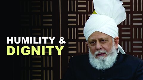 How Can Ahmadis Balance Humility and Self-Respect?