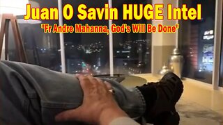 Juan O Savin HUGE Intel 8/22/25: "Fr Andre Mahanna, God's Will Be Done"