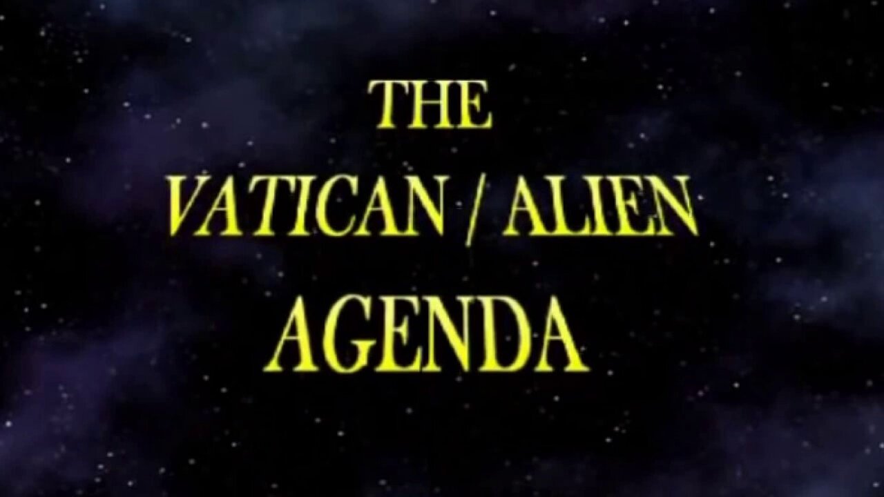THE VATICAN ALIEN AGENDA