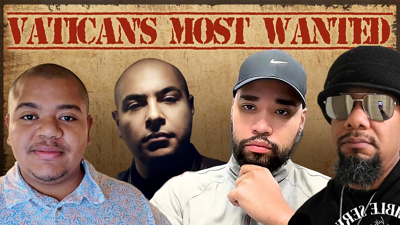 Vatican's Most Wanted - Catholics Most Hated Christians