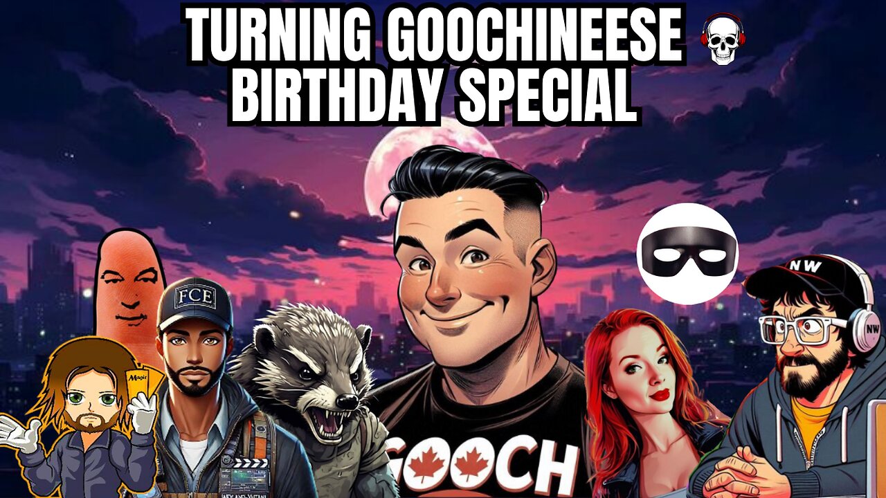 TURNING GOOCHINEESE: GOOCH BIRTHDAY SPECIAL!