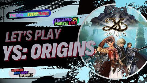 Let's Play Ys: Origins - Part 2 | LIVE ON RUMBLE!