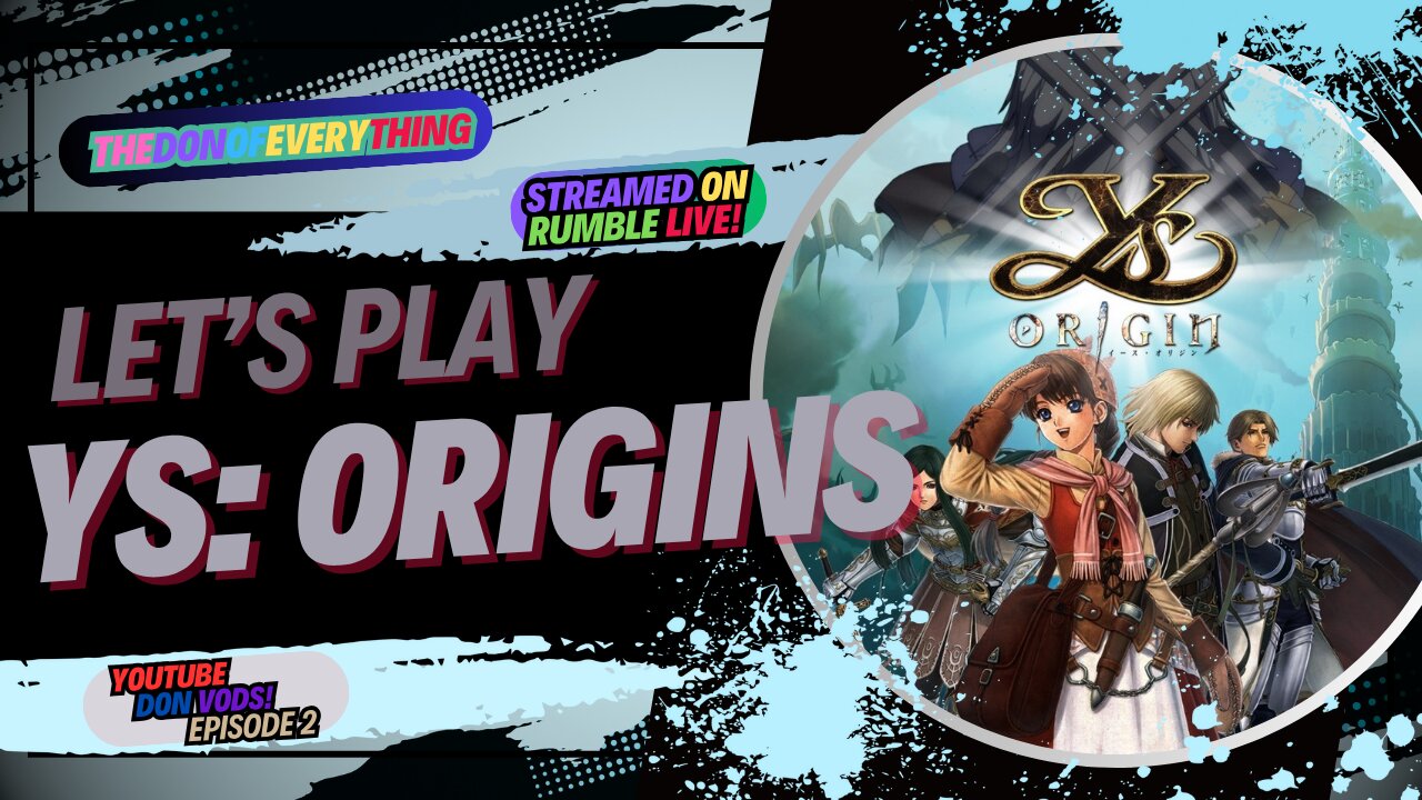 Let's Play Ys: Origins - Part 2 | LIVE ON RUMBLE!