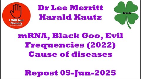 Harald Kautz, mRNA, Black Goo, Evil Frequencies (2022) Causes of disease 05-Jun-2025