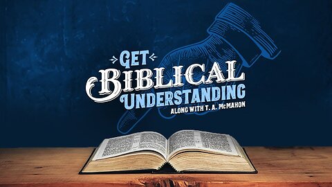 Get Biblical Understanding # 21 - THE GOSPEL