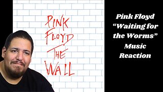 Pink Floyd - Waiting for the Worms 1979 | Music Reaction