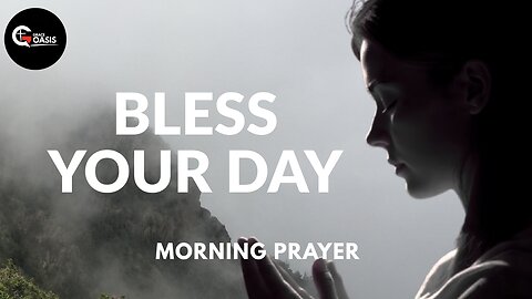 Bless Your Day With This Powerful Morning Prayer Powerful Prayer for Protection, Grace, and Mercy