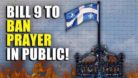 Quebec To Christians: “STOP PRAYING OR PAY THE PRICE” Bill 9 Seeks To BAN PUBLIC PRAYER!!!