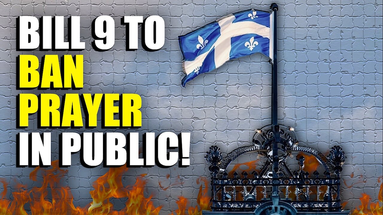 Quebec To Christians: “STOP PRAYING OR PAY THE PRICE” Bill 9 Seeks To BAN PUBLIC PRAYER!!!