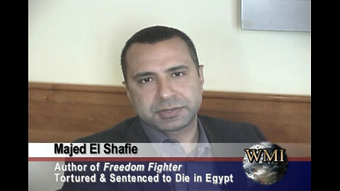 Majed El Shafie, Author of Freedom Fighter, Tortured and Sentenced to Die in Egypt