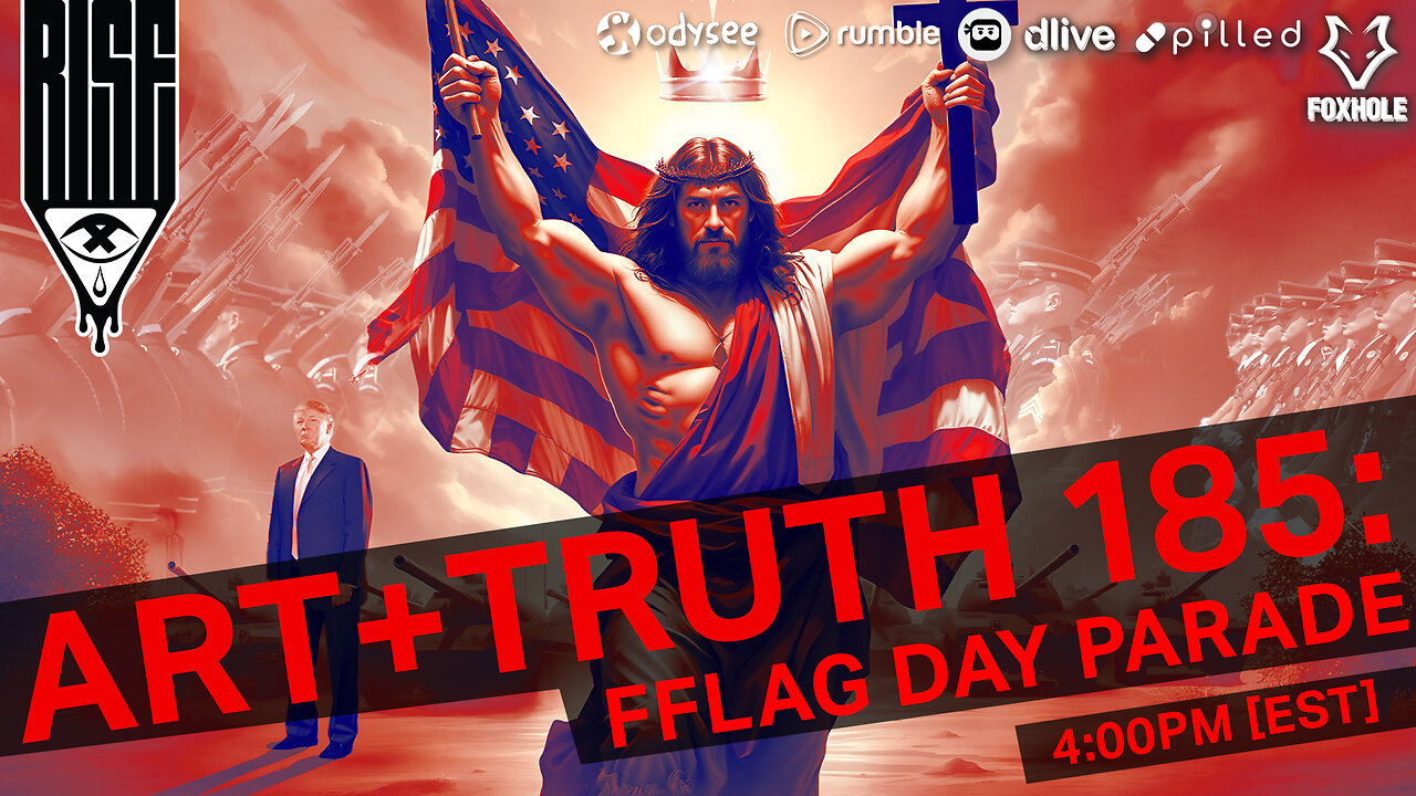 ART + TRUTH // EP. 185 // FFLAG DAY PARADE