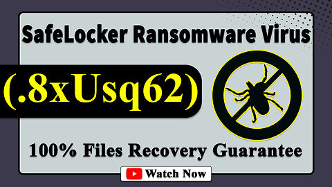 || SOLVED ✅🔘|| SafeLocker (.8xUsq62) ransomware virus - removal and decryption