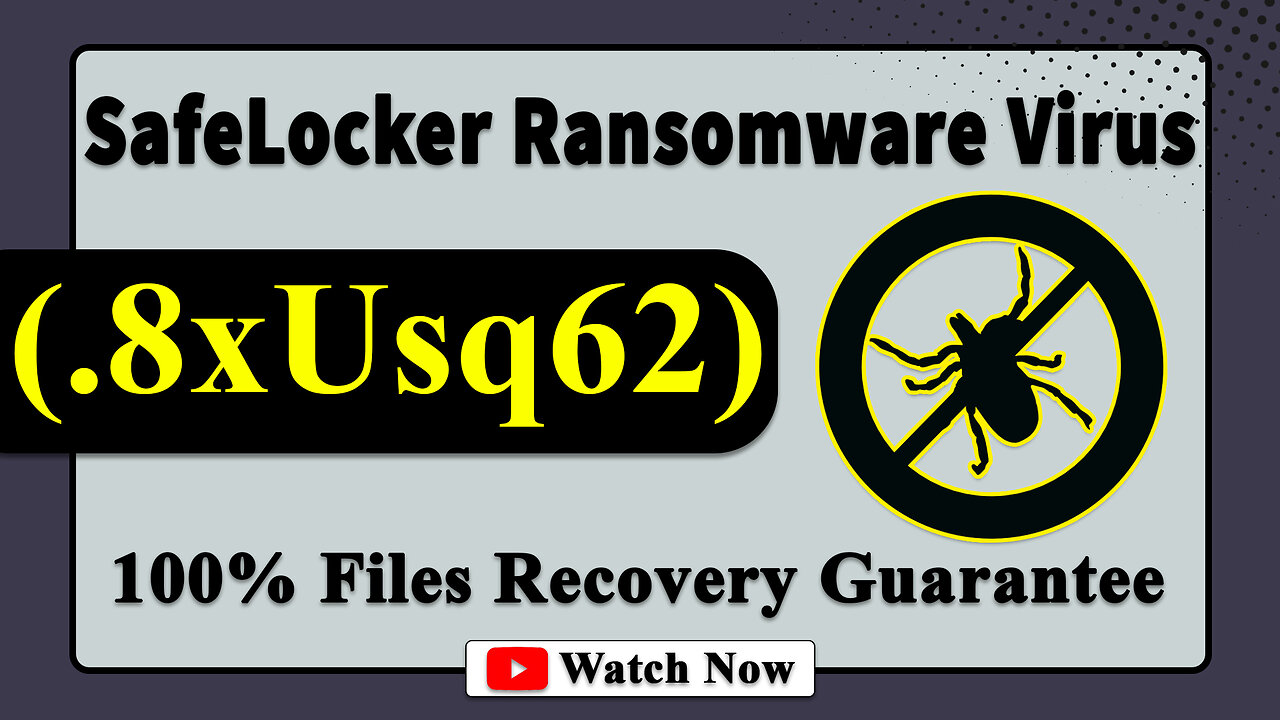 || SOLVED ✅🔘|| SafeLocker (.8xUsq62) ransomware virus - removal and decryption
