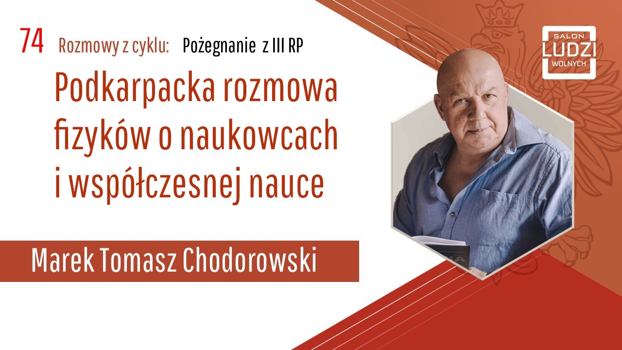 S01E74 – Pożegnanie z III RP Podkarpacka rozmowa fizyków o naukowcach i współczesnej nauce